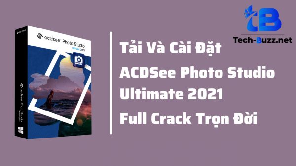 ACDSee Photo Studio Ultimate 2021 full crack là gì?
