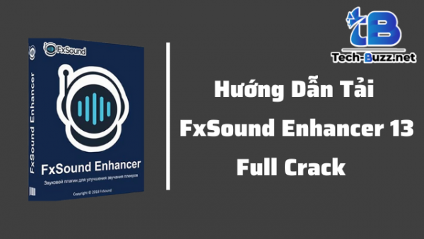 hướng dẫn tải FxSound Enhancer 13 full bản quyền