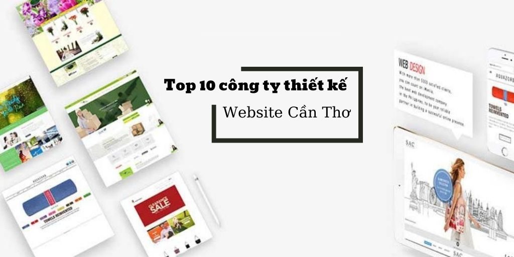 Top 10 công ty thiết kế website Cần Thơ - miền Tây ấn tượng