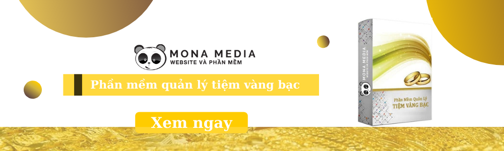 Phần mềm quản lý vàng tại Mona Media
