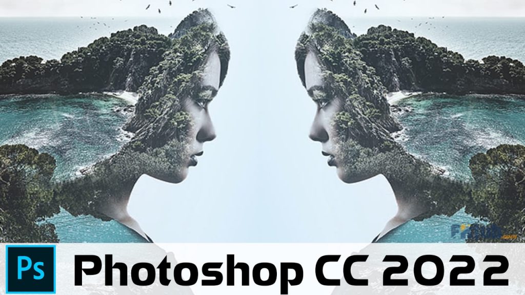 Tải Adobe Photoshop CC 2022 Full Vĩnh Viễn [Đã Test 100%]