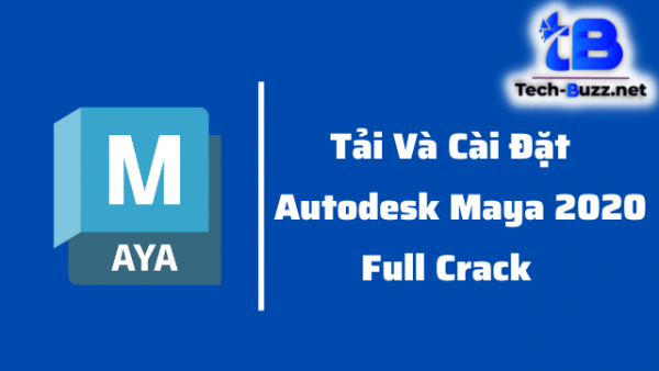 Download autodesk maya 2020 full crack vĩnh viễn