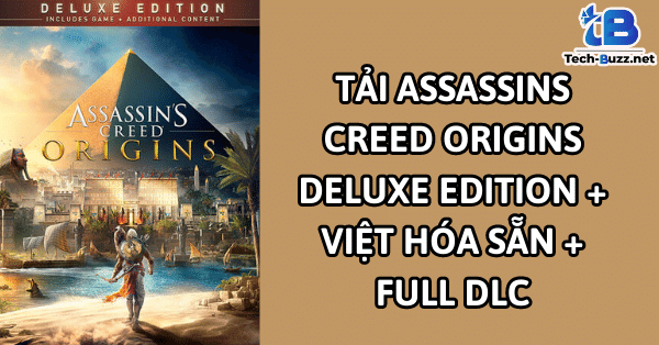 Tải Assassins Creed Origins Deluxe Edition + Việt Hóa Sẵn + Full DLC