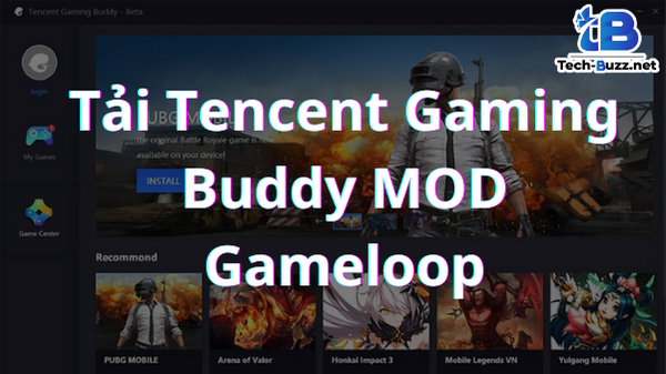 Tải Tencent Gaming Buddy MOD - Gameloop - Android Simulator
