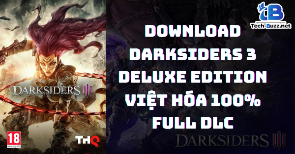 Tải Darksiders 3 Deluxe – GOG + Update Full DLC Unlocked + Việt Hóa