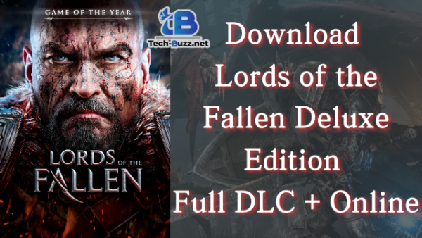 Tải Lords of the Fallen – Deluxe Edition v1.1.249 + Full DLC + Online